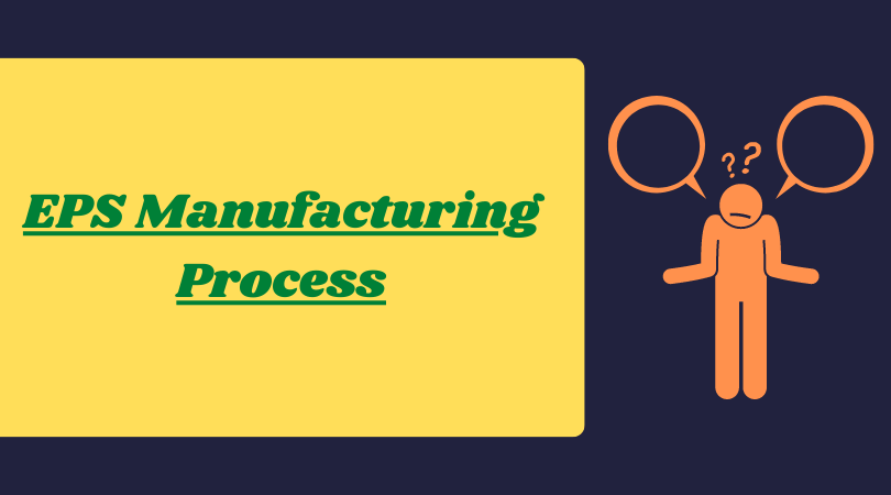EPS manufacturing process