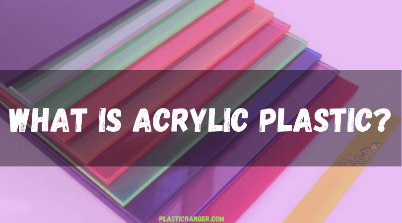 What is Acrylic Plastic? (PMMA)