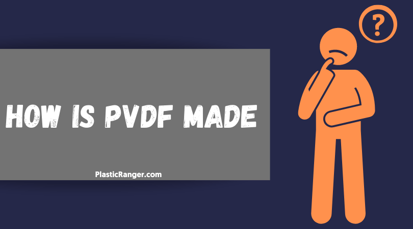 How is PVDF Made?