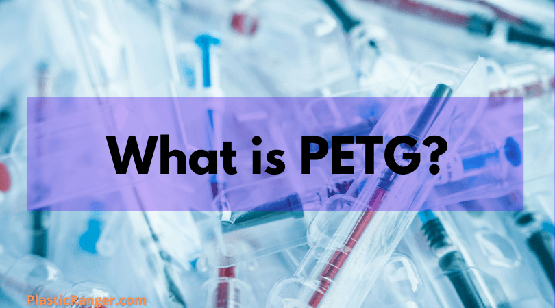 what is PETG plastic?