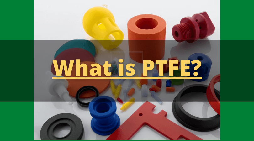 What is PTFE?