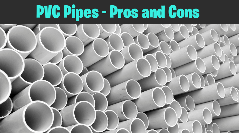 PVC Pipes - Pros and Cons