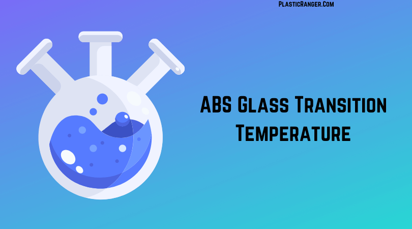 Glass Transition Temperature | The - PlasticRanger