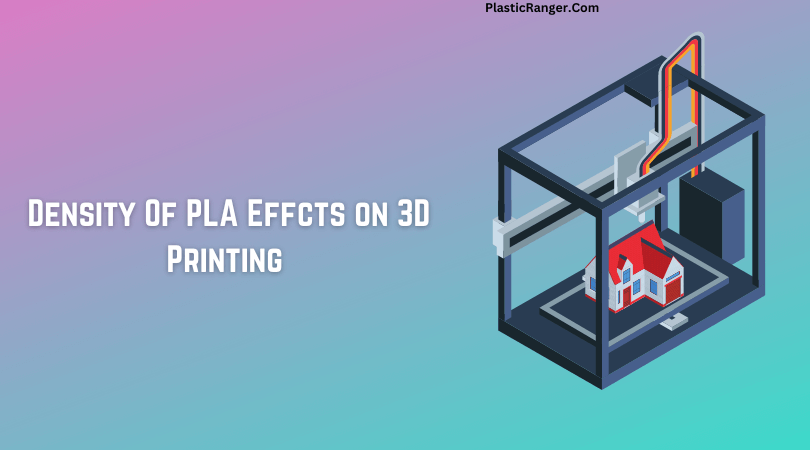 OF PLA Plastic | The Definitive Guide -