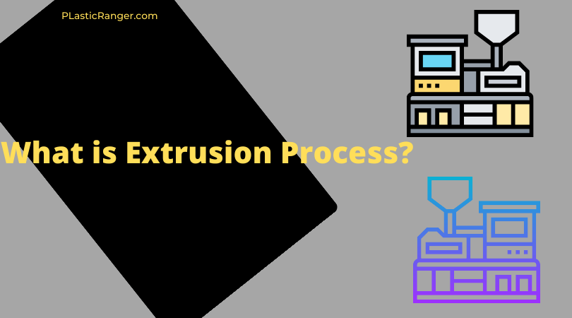Extrusion Molding Process