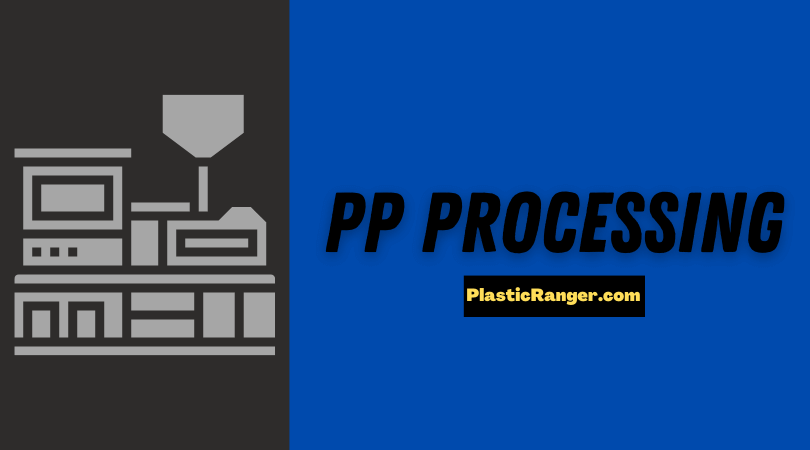 PP Processing Conditions