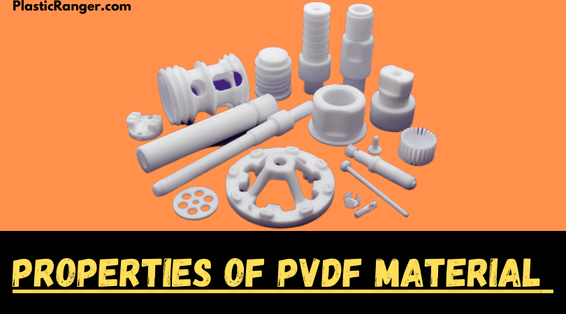 Properties of PVDF Material - 