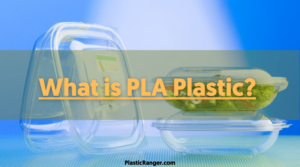 What is PLA Plastic?