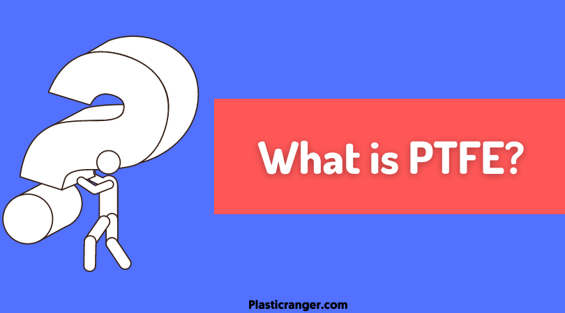 What is PTFE? -
