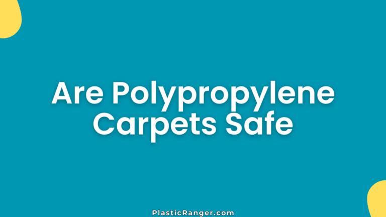 Are Polypropylene Carpets Safe