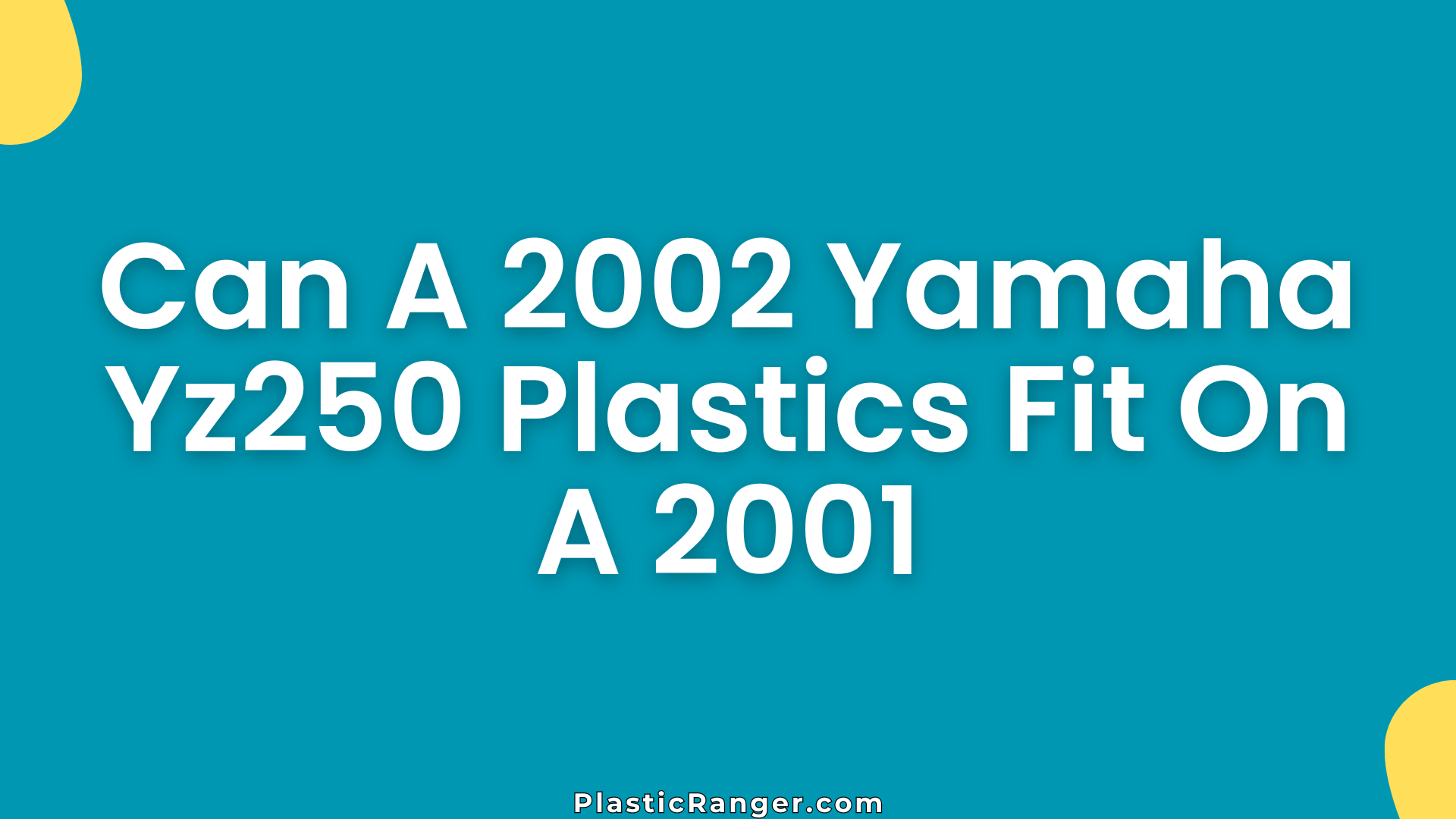Can A Yamaha Yz250 Plastics Fit On A