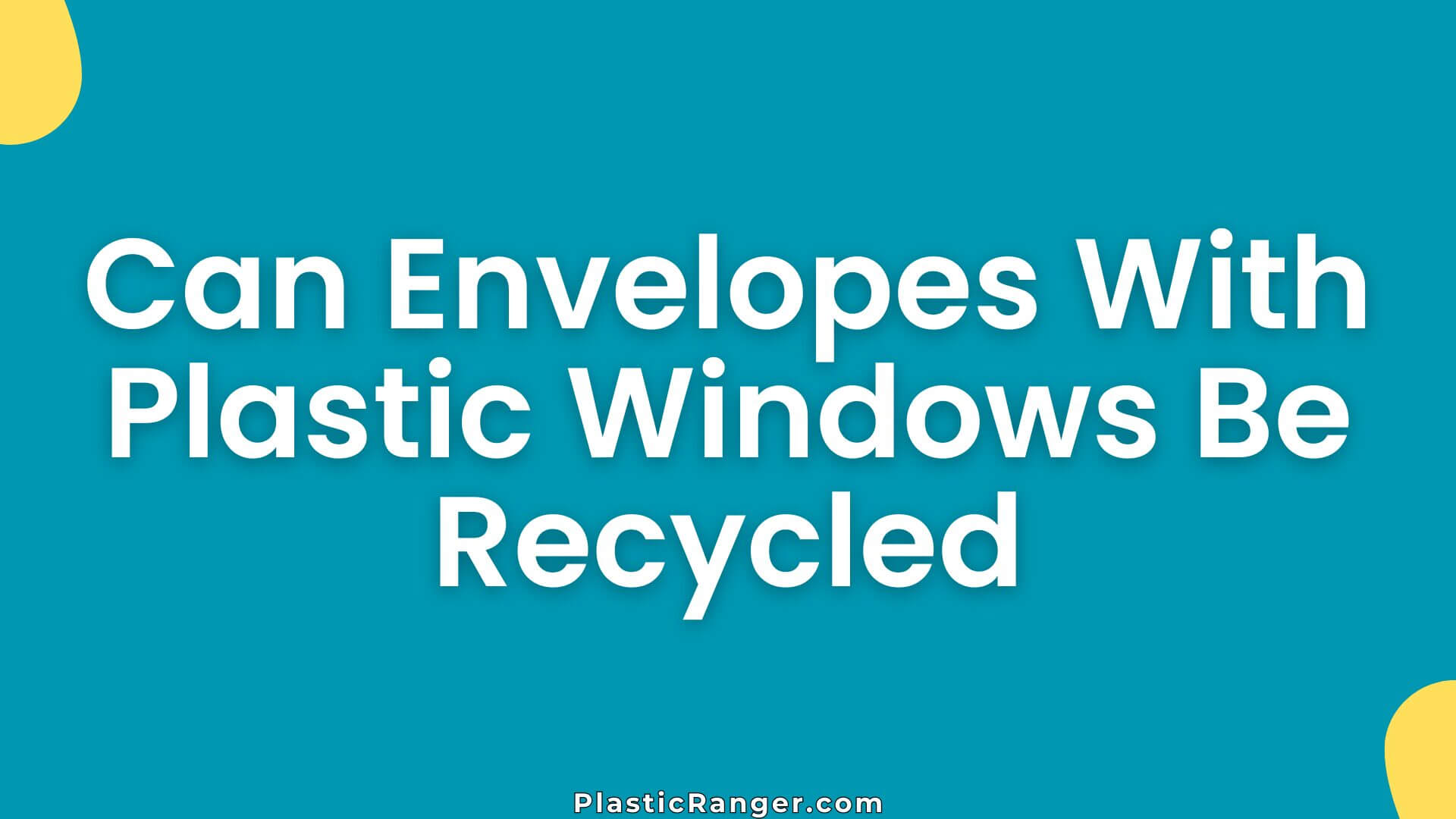 Can Envelopes With Plastic Windows Be Recycled