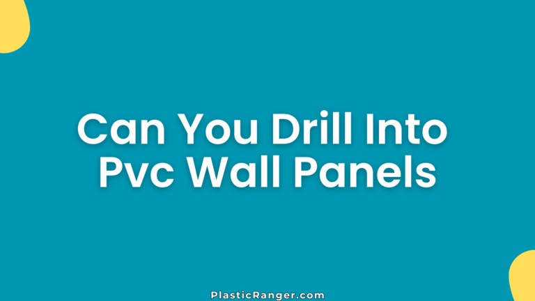 Can You Drill Into Pvc Wall Panels
