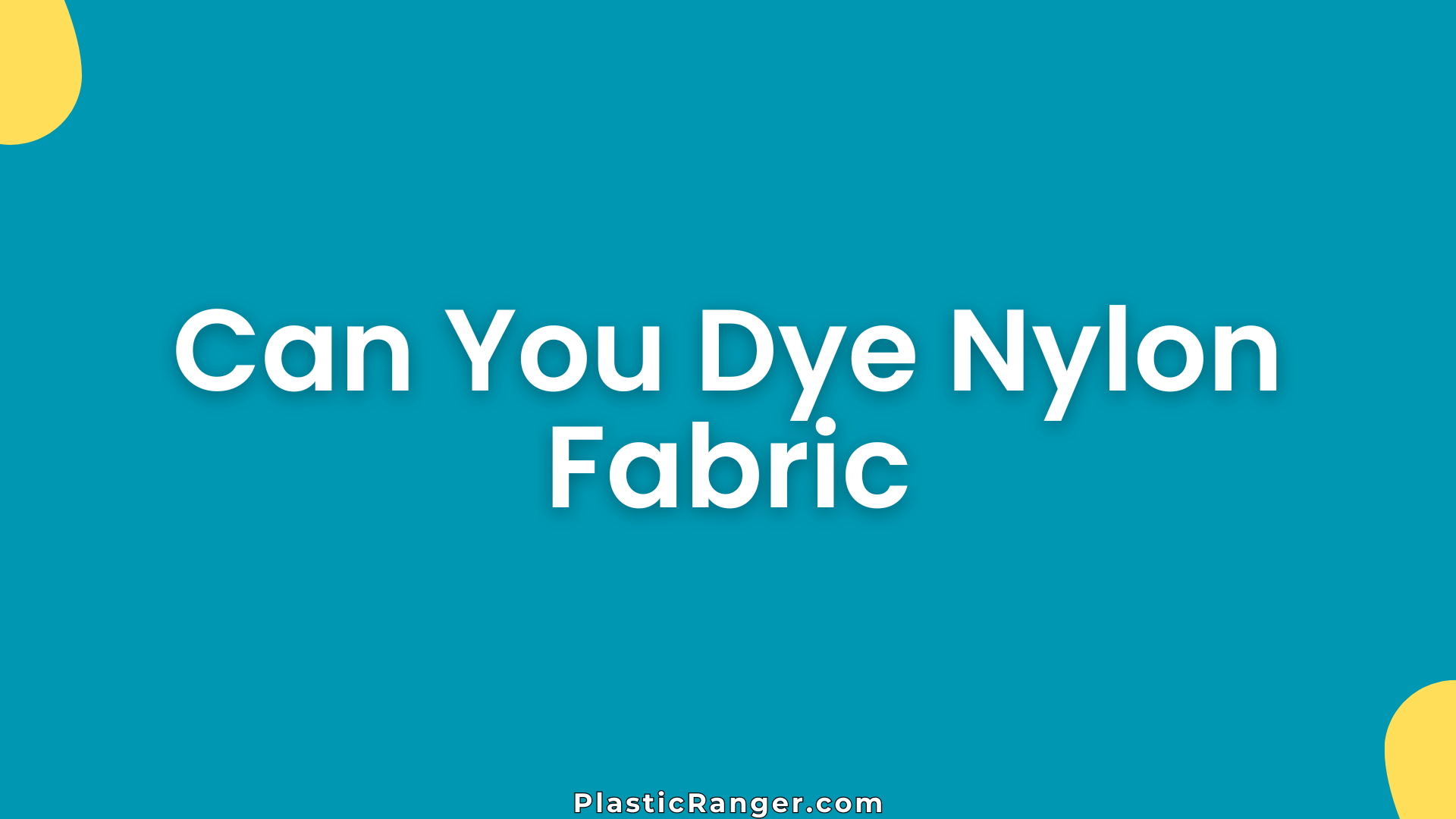 Can You Dye Nylon Fabric