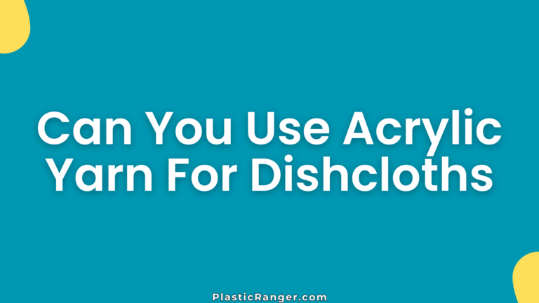 Can You Use Acrylic Yarn For Dishcloths