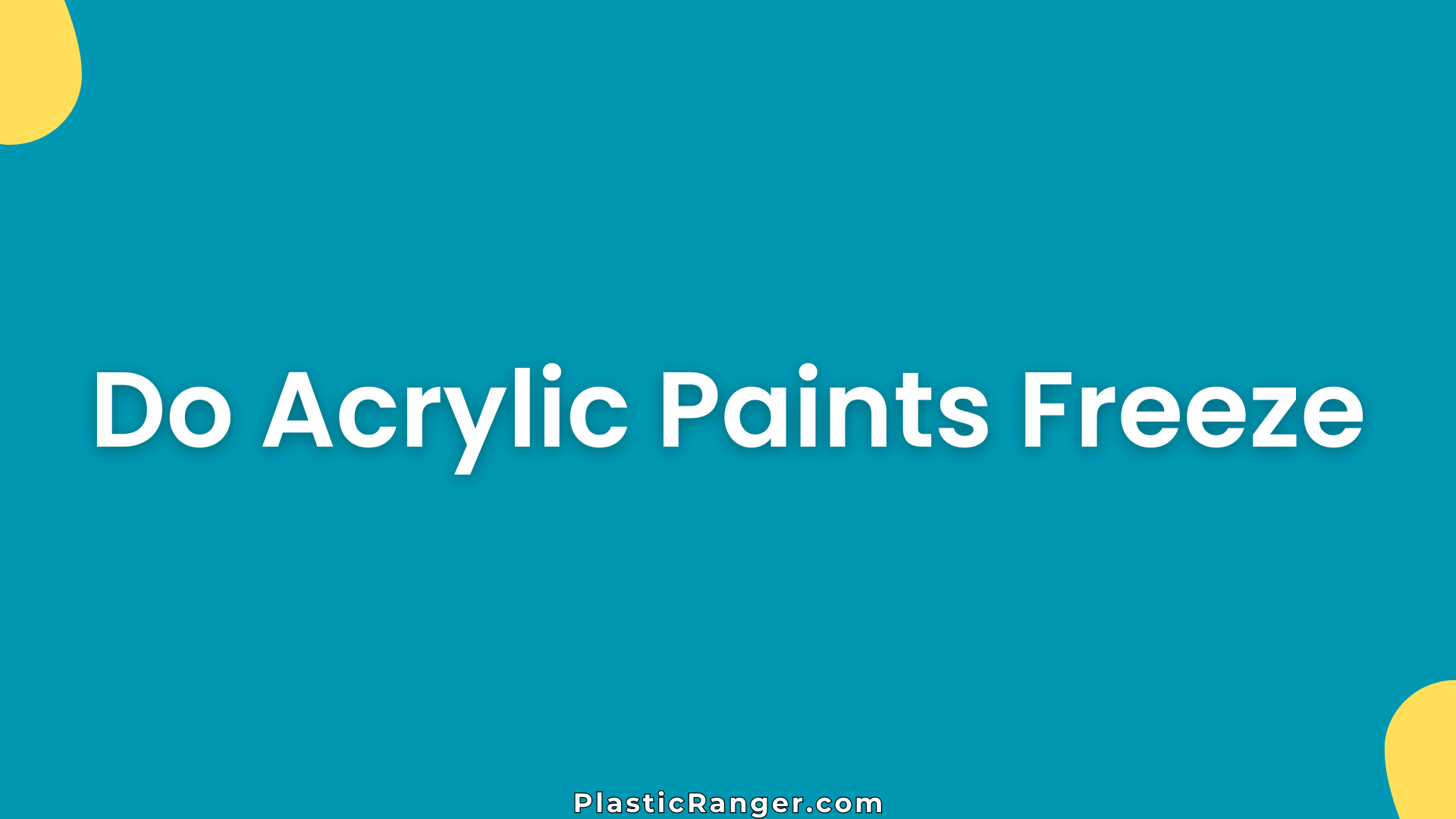 Do Acrylic Paints Freeze