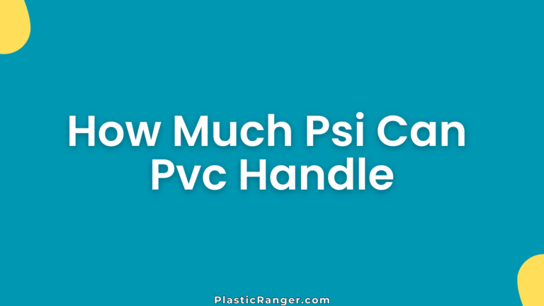 How Much Psi Can Pvc Handle