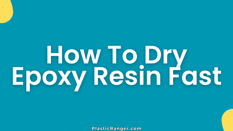 How To Dry Epoxy Resin Fast