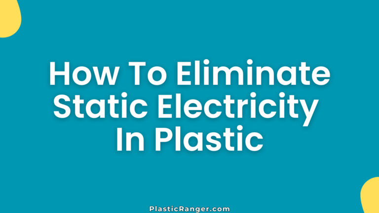 How To Eliminate Static Electricity In Plastic