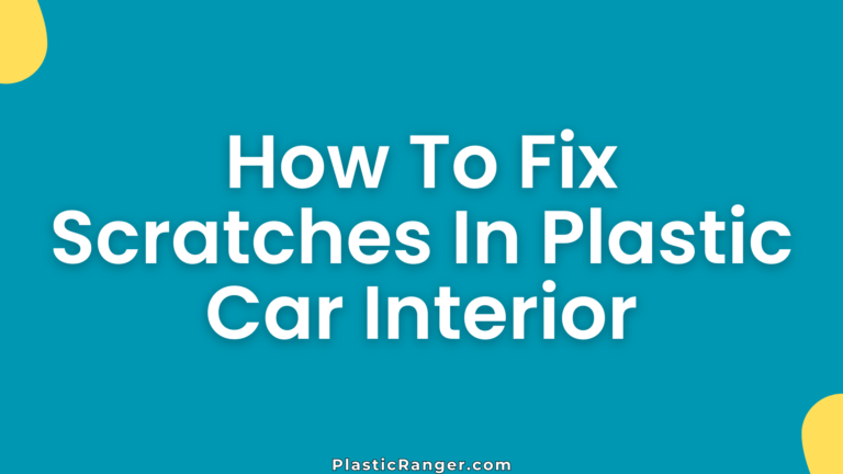 How To Fix Scratches In Plastic Car Interior