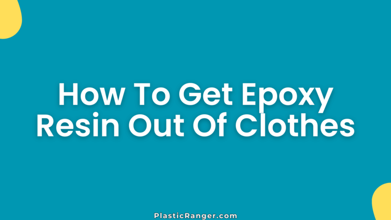 How To Get Epoxy Resin Out Of Clothes