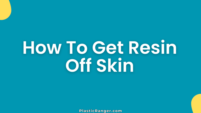 How To Get Resin Off Skin
