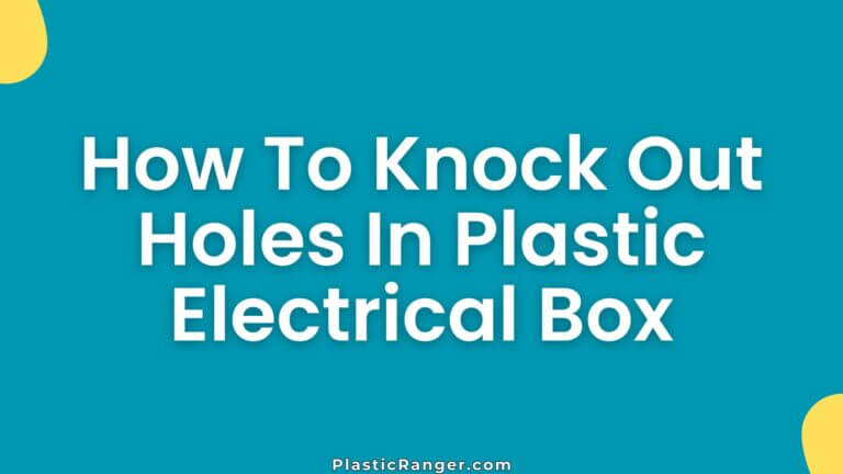 How To Knock Out Holes In Plastic Electrical Box