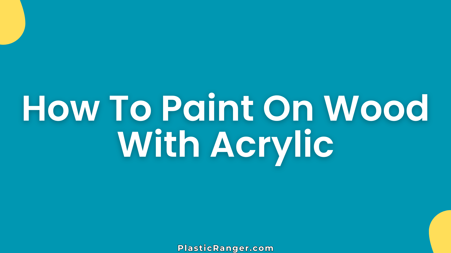 How To Paint On Wood With Acrylic