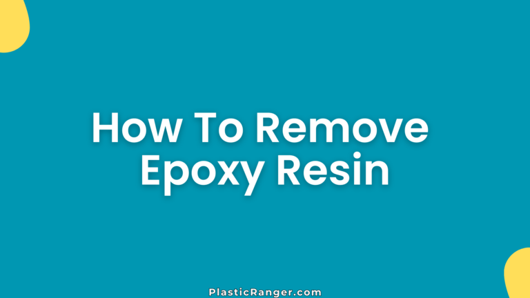 How To Remove Epoxy Resin