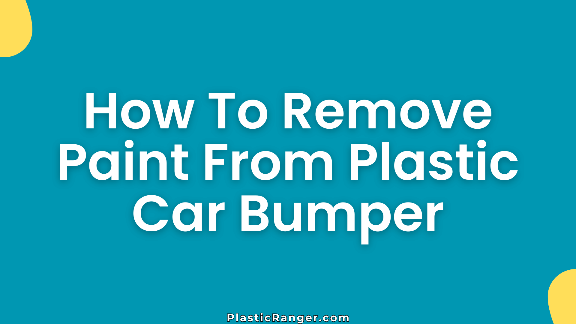 How To Remove Paint From Plastic Car Bumper
