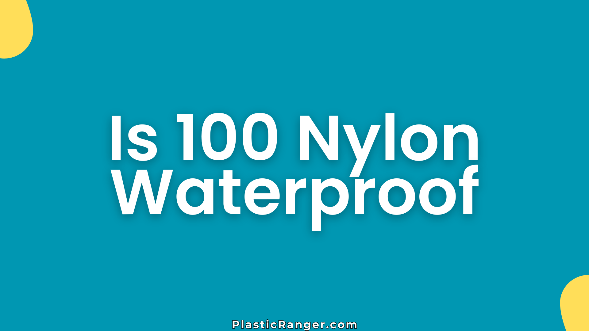 Is Nylon Waterproof