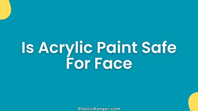 Is Acrylic Paint Safe For Face