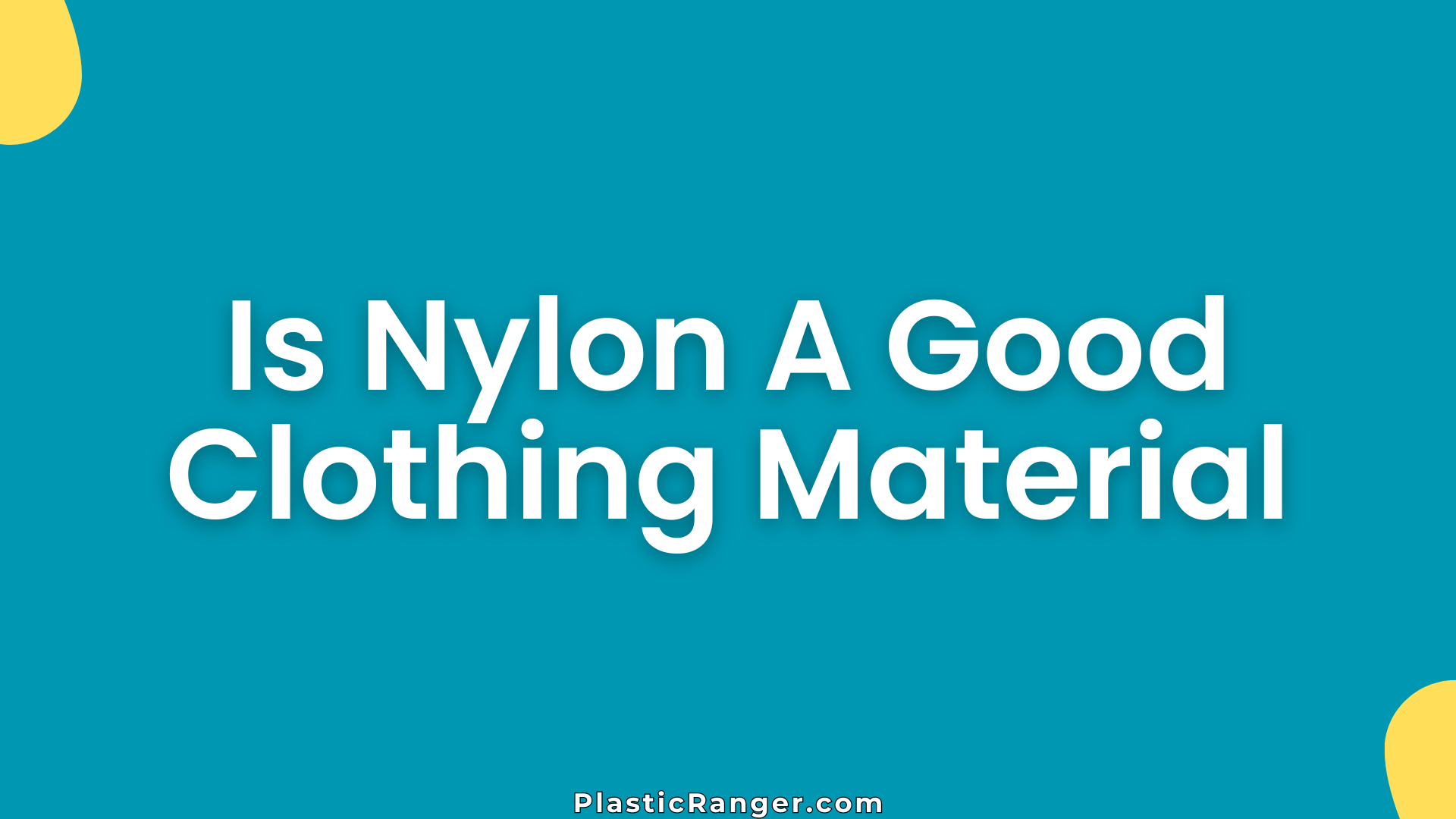 Is Nylon A Good Clothing Material