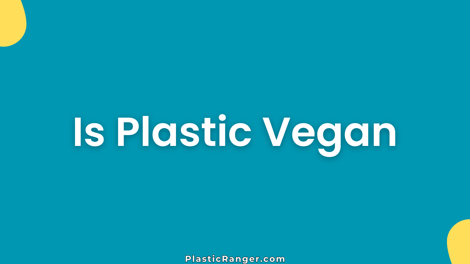 Is Plastic Vegan