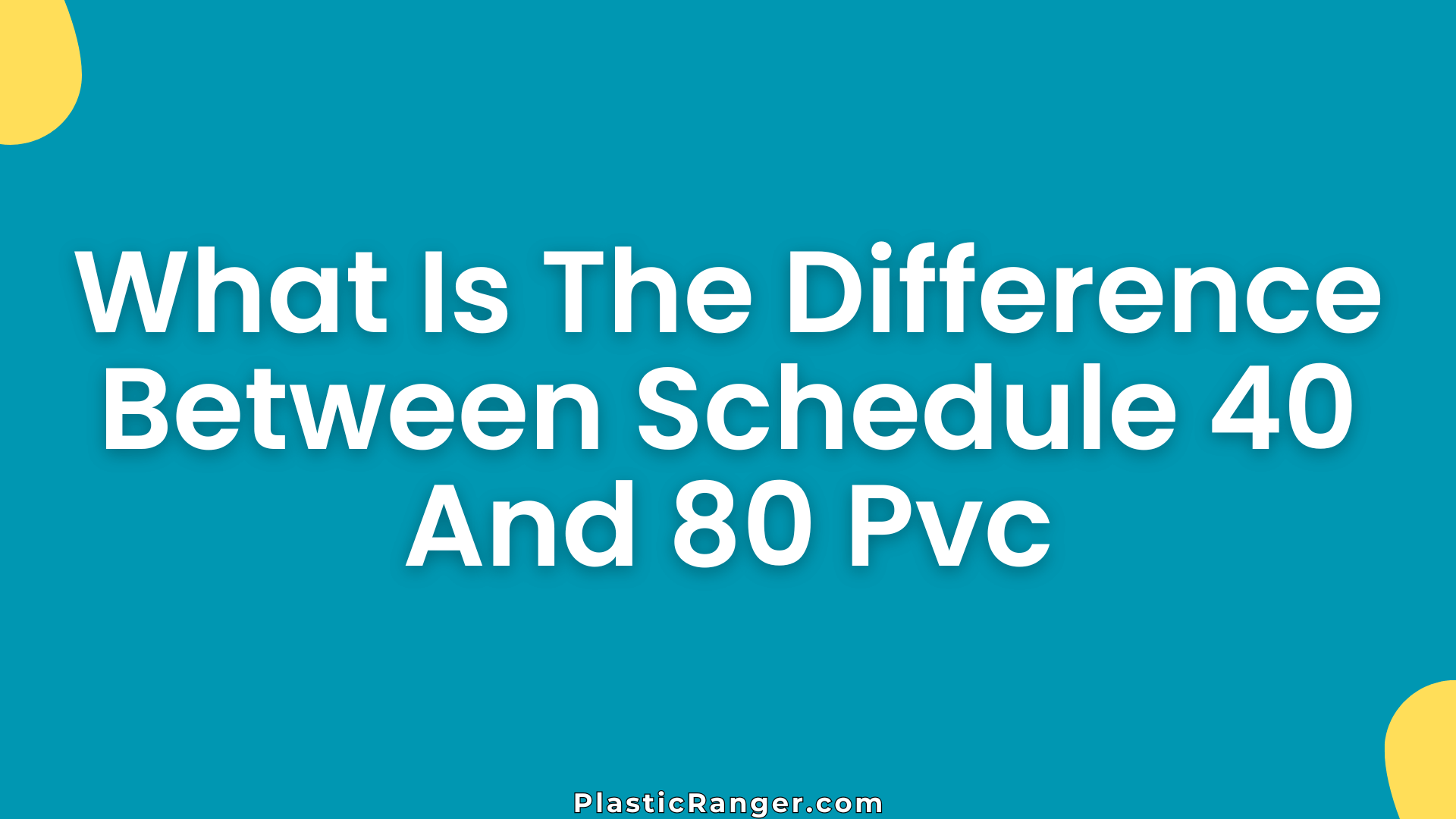 What Is The Difference Between Schedule And Pvc
