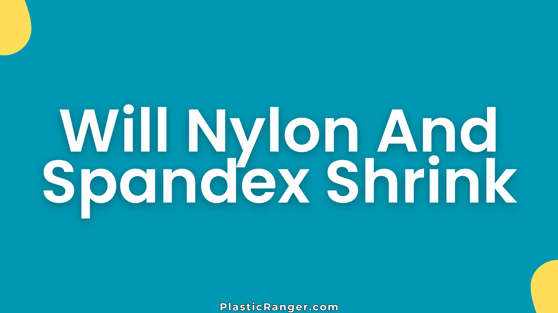 Will Nylon And Spandex Shrink