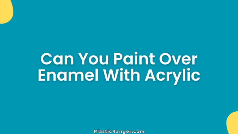 Can You Paint Over Enamel With Acrylic
