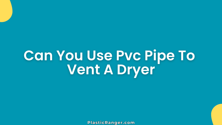 Can You Use Pvc Pipe To Vent A Dryer