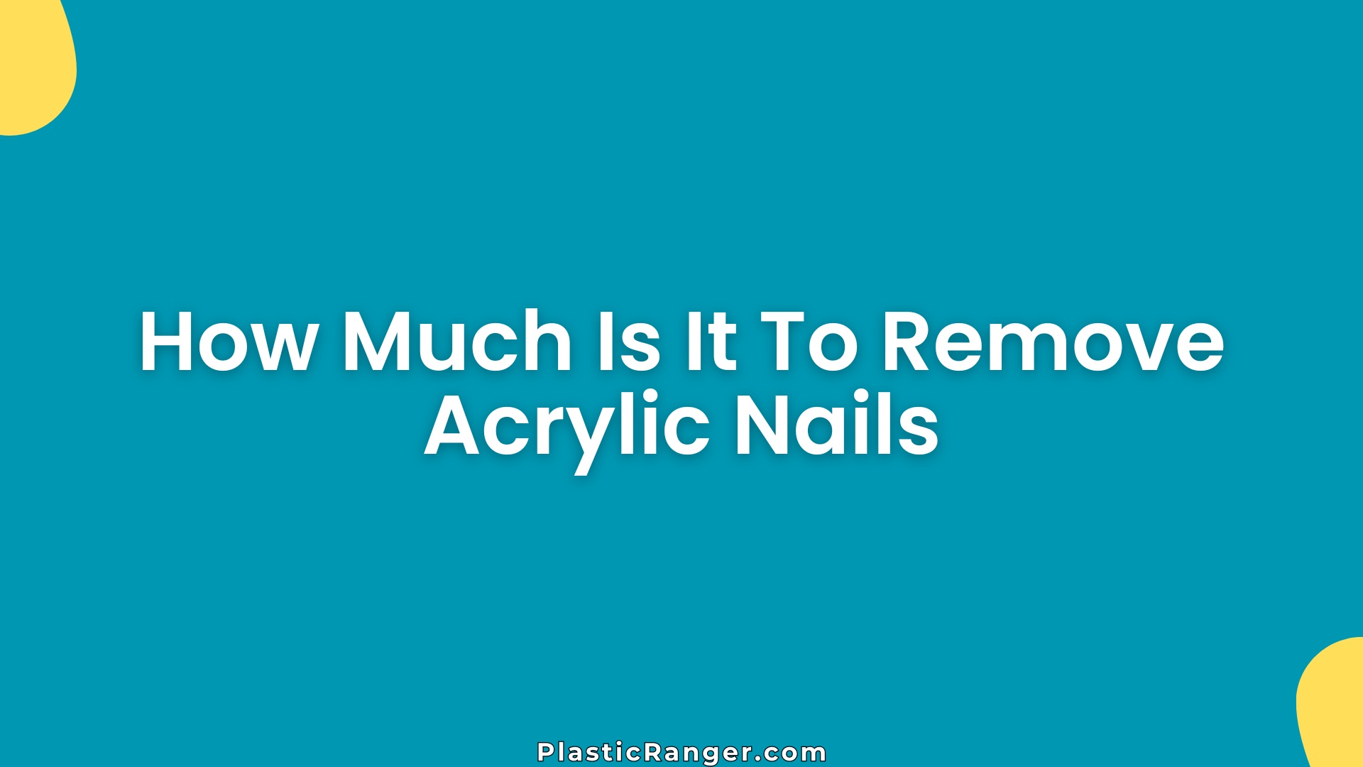How Much Is It To Remove Acrylic Nails