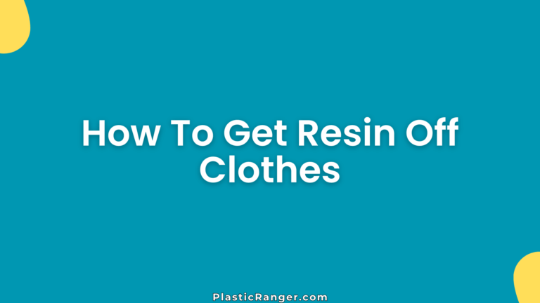 How To Get Resin Off Clothes