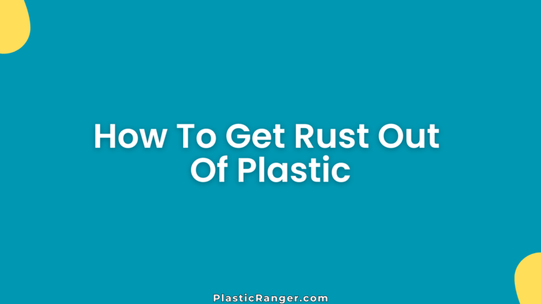 How To Get Rust Out Of Plastic