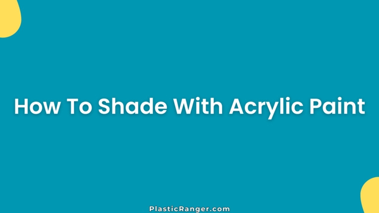 How To Shade With Acrylic Paint