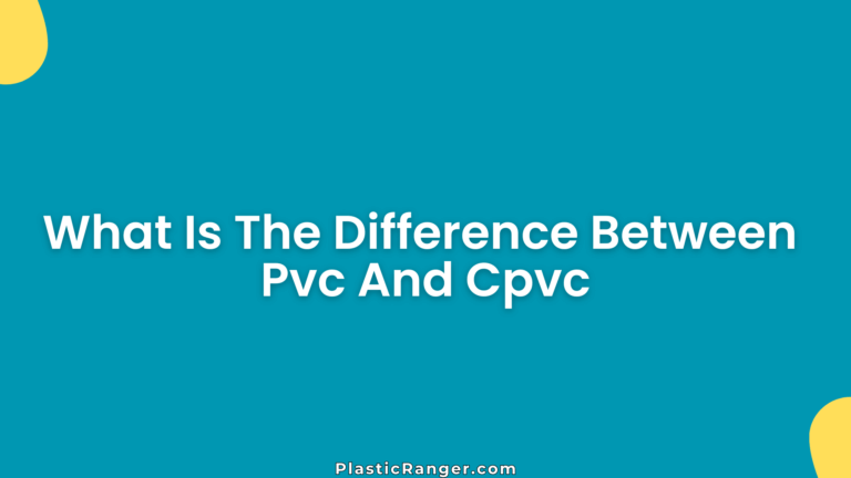 What Is The Difference Between Pvc And Cpvc