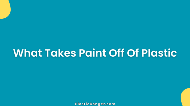 What Takes Paint Off Of Plastic
