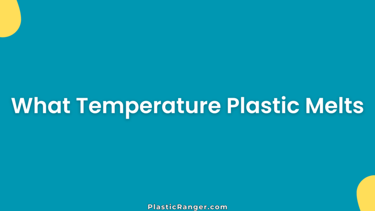 What Temperature Plastic Melts
