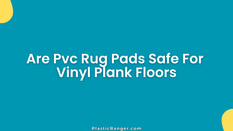 Are Pvc Rug Pads Safe For Vinyl Plank Floors