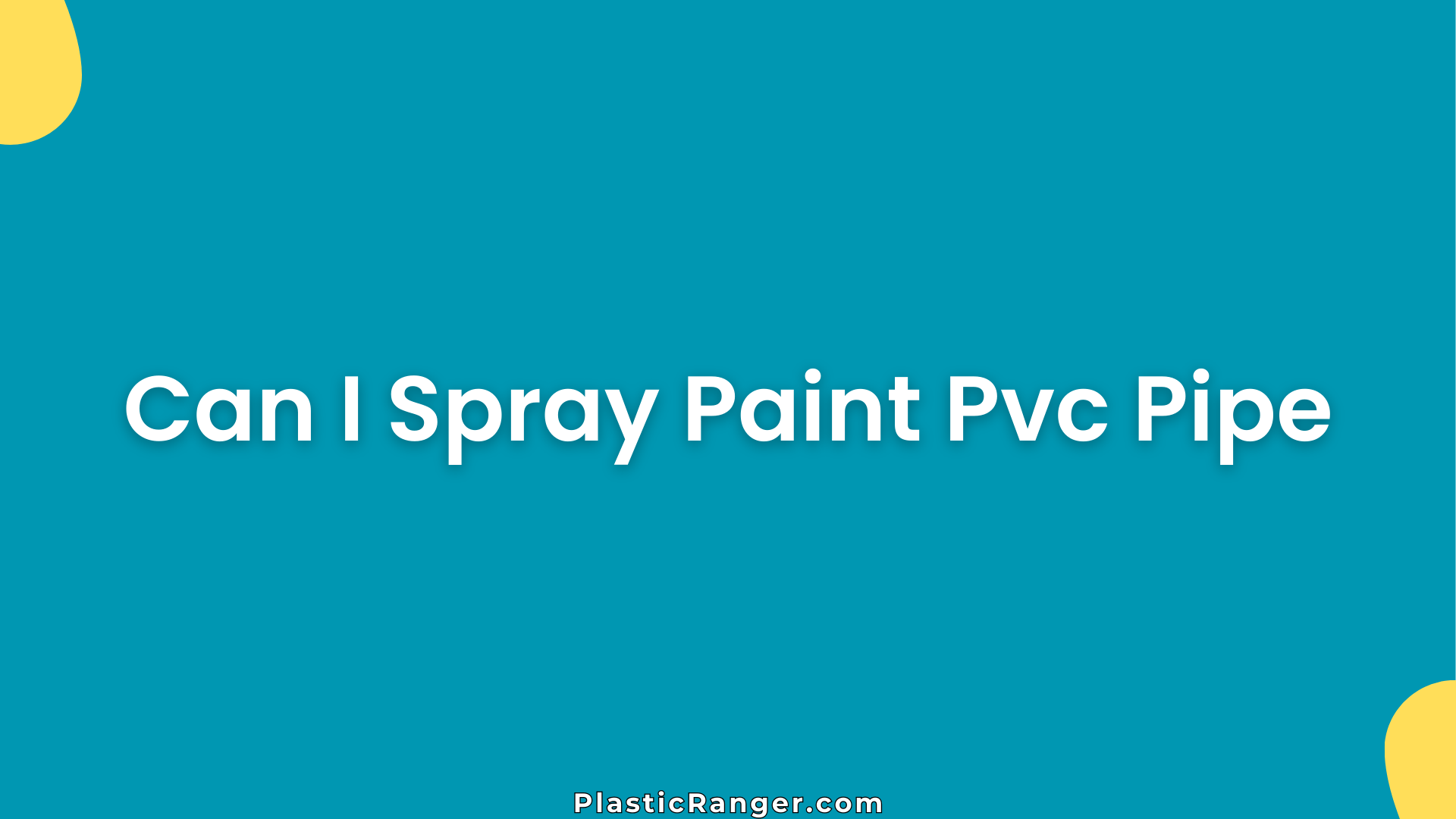 Can I Spray Paint Pvc Pipe
