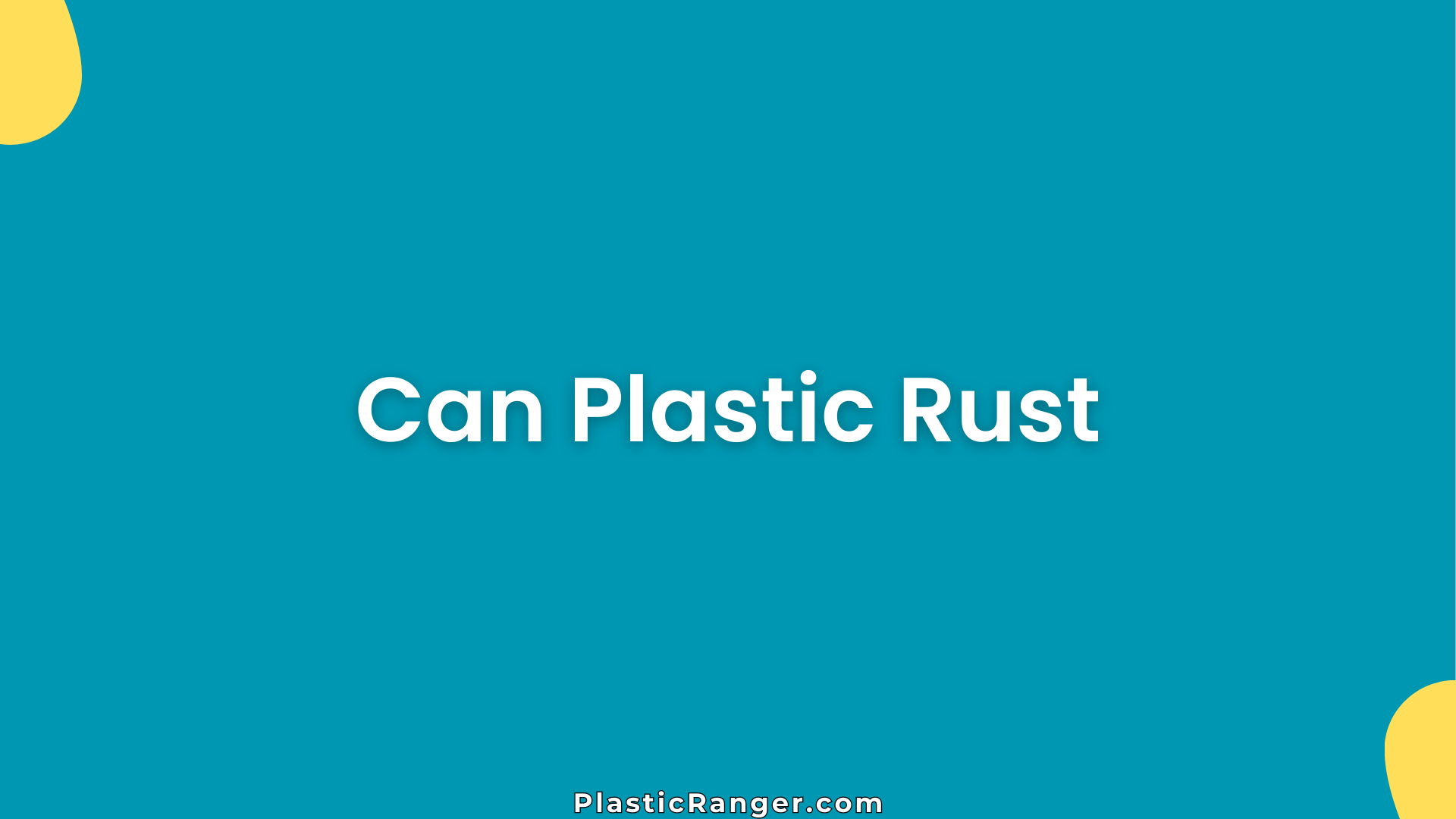 Can Plastic Rust