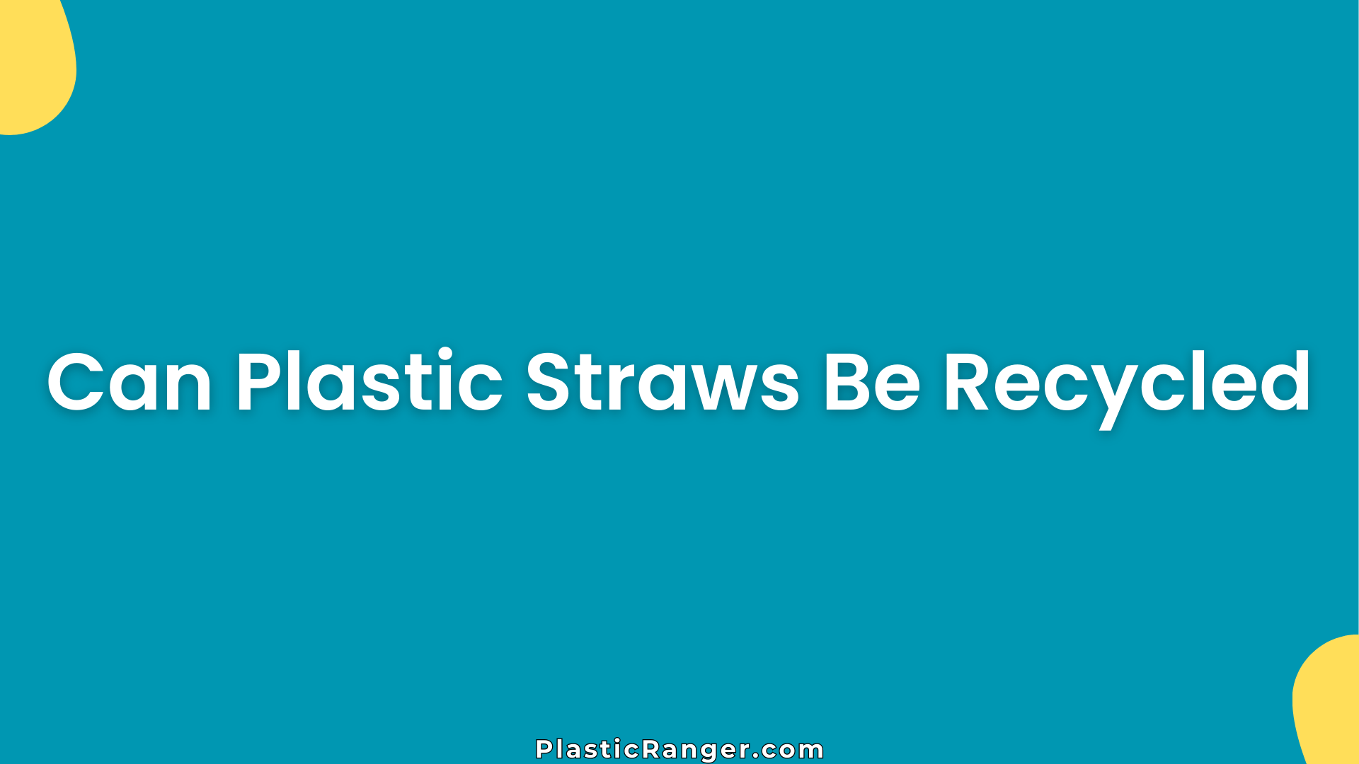 Can Plastic Straws Be Recycled