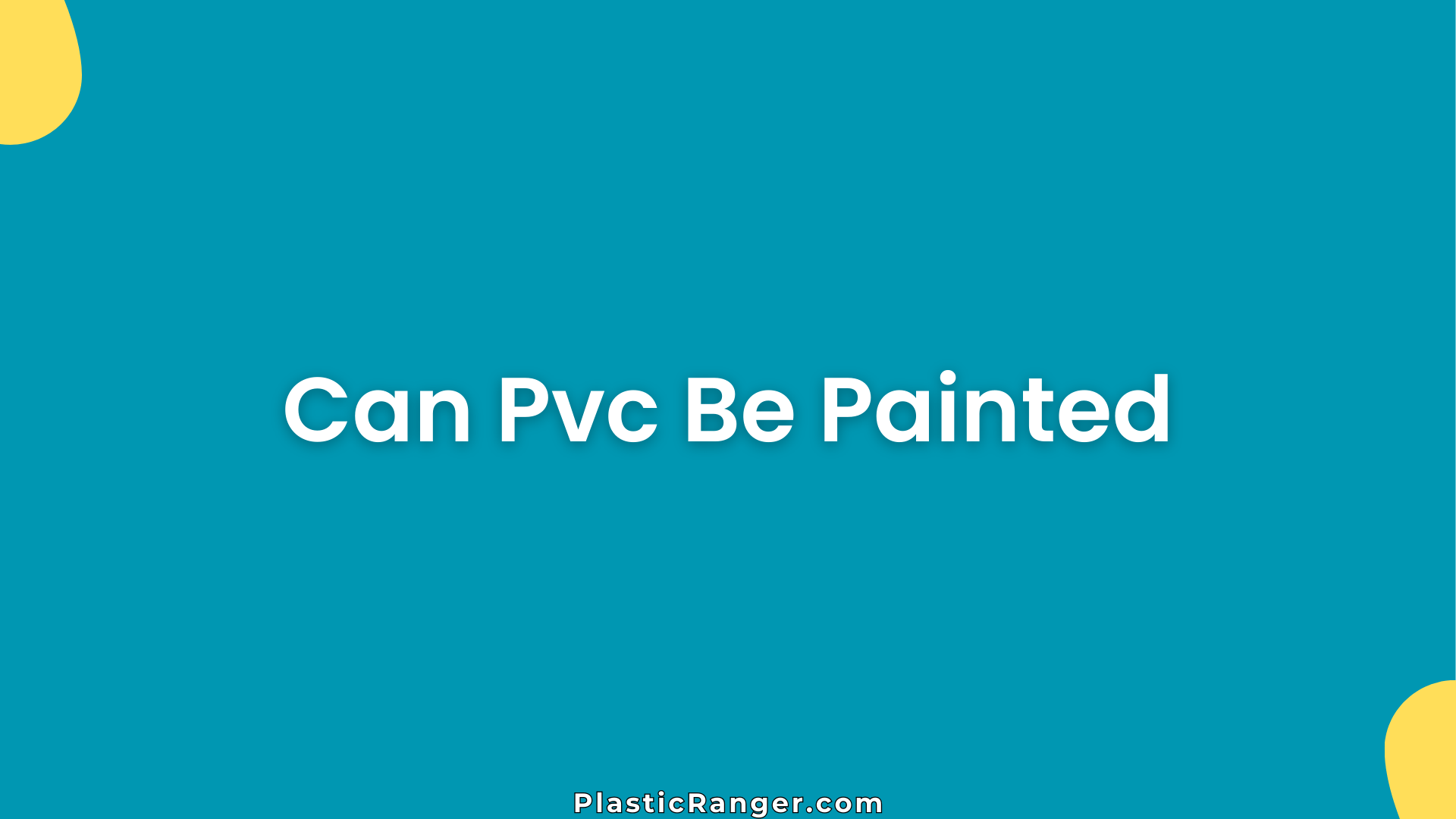 Can Pvc Be Painted
